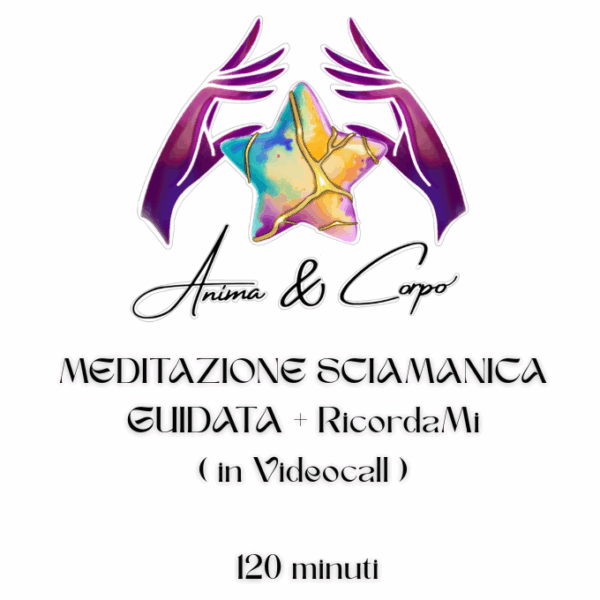 Meditazione Sciamanica Guidata + RicordaMi - 120 Minuti (In Videocall)